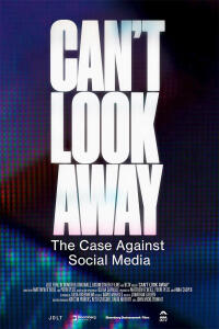 Can't Look Away: The Case Against Social Media (2025)