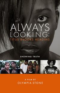 Always Looking: Titus Brooks Heagins (2025)