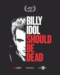 Billy Idol Should Be Dead (2025)