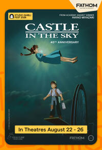 Castle in the Sky 40th Anniversary - Studio Ghibli Fest 2026