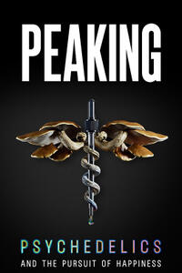 Peaking: Psychedelics and the Pursuit of Happiness (2026)