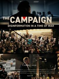 The Campaign: Disinformation in a Time of War