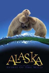 Alaska: Spirit of the Wild