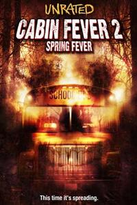 Cabin Fever 2: Spring Fever Movie Poster