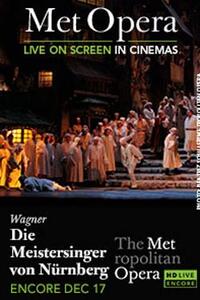 The Metropolitan Opera: Die Meistersinger von Nurnberg Encore Movie Poster