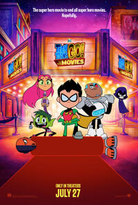 Summer Series: Teen Titans Go! To the Movies Movie Poster