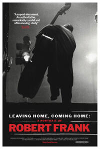 Leaving Home, Coming Home: A Portrait of Robert Frank Movie Poster