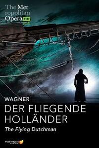 The Metropolitan Opera: Der Fliegende Holländer LIVE Movie Poster