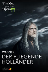 The Metropolitan Opera: Der Fliegende Holländer ENCORE Movie Poster