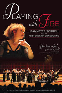 Playing With Fire: Jeannette Sorrell And The Mysteries Of Conducting Movie Poster