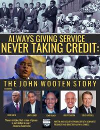 Always Giving Service Never Taking Credit: The John Wooten Story (2025) movie poster