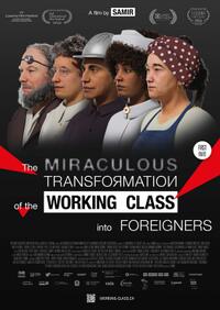 The Miraculous Transformation of the Working Class Into Foreigners (2024) movie poster