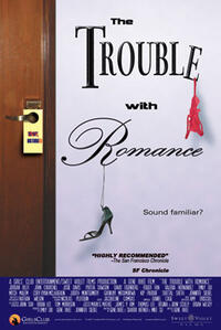 Poster art for "The Trouble with Romance."