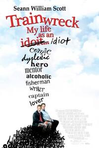 Poster art for "Trainwreck: My Life as an Idiot."