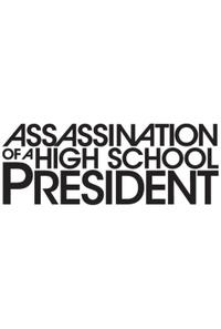 Poster Art for "Assassination of a High School President."