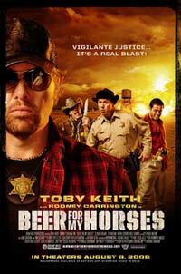 Poster art for "Beer for My Horses."