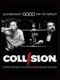 Poster art for "Collision: Christopher Hitchens vs. Douglas Wilson." 