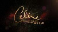 Promotional art for "Celine: Through the Eyes of the World."