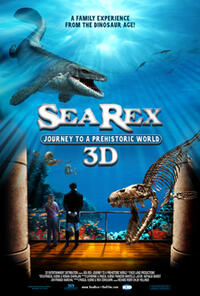 Poster art for "Sea Rex: Journey to a Prehistoric World 3D."