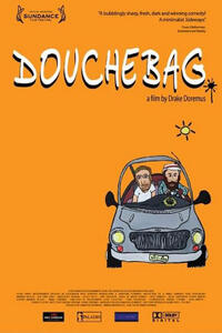 Poster art for "Douchebag"