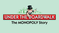Title slide for "Under the Boardwalk: The Monopoly Story."