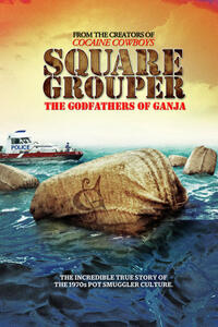 Poster art for "Square Grouper: The Godfathers of Ganja."