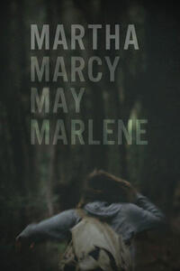Poster art for "Martha Marcy May Marlene."