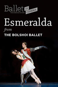 Poster art for "Bolshoi Ballet’s Esmeralda."