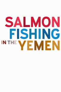 Teaser poster art for "Salmon Fishing in the Yemen."