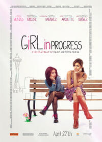 Poster art for "Girl in Progress."