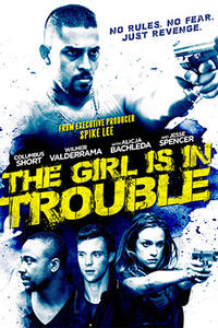 The Girl Is In Trouble poster