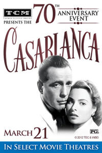 Poster art for "TCM Presents Casablanca 70th Anniversary Event."