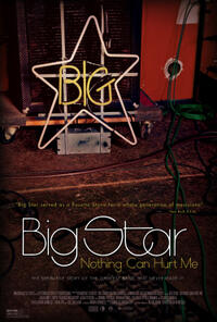 Poster art for "Big Star: Nothing Can Hurt Me."