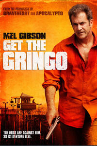 Poster art for "Get the Gringo."