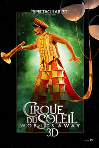 Poster art for "Cirque du Soleil: Worlds Away 3D."