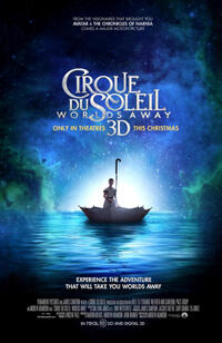 Poster art for "Cirque du Soleil: Worlds Away."