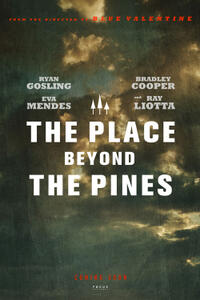Poster art for "The Place Beyond the Pines."
