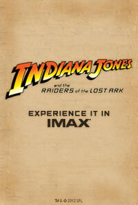 Poster art for "Raiders of the Lost Ark: The IMAX Experience."