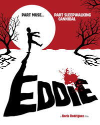Poster art for "Eddie: The Sleepwalking Cannibal."