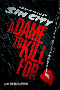 Poster art for "Sin City: A Dame to Kill For 3D."