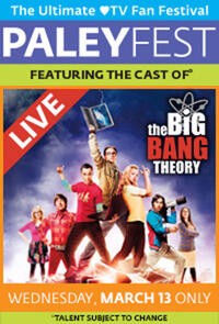 Poster art for "PaleyFest featuring The Big Bang Theory."