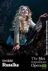 Poster art for "The Metropolitan Opera: Rusalka."
