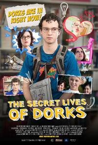 Poster art for "The Secret Lives of Dorks."