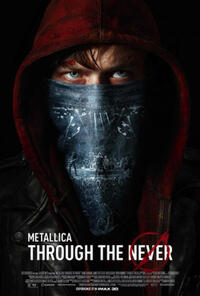 Poster art for "Metallica Through the Never 3D."