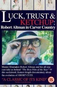 Poster art for "LUCK, TRUST & KETCHUP: ROBERT ALTMAN IN CARVER COUNTRY."