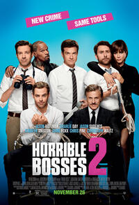 Poster art for "Horrible Bosses 2."