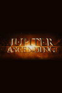 Teaser poster for "Jupiter Ascending 3D."