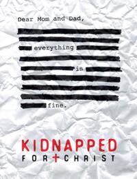Poster art for "Kidnapped for Christ."