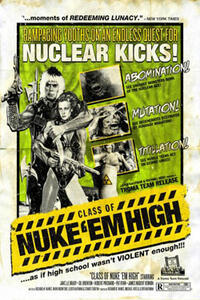 Poster art for "Class of Nuke 'Em High"