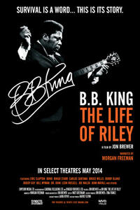 Poster art for "B.B. King: The Life of Riley"